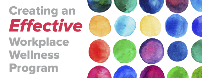 Creating an Effective Workplace Wellness Program